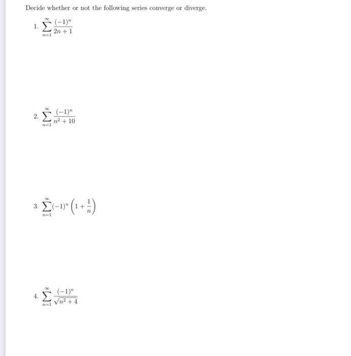 Solved Decide whether or not the following series converge | Chegg.com