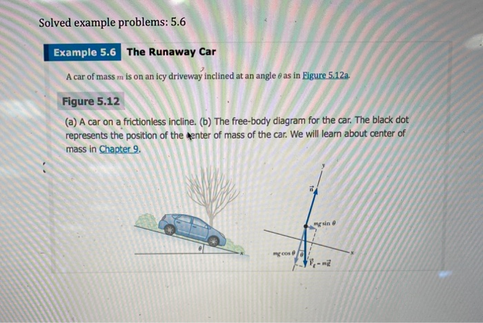 Solved example problems: 5.6 Example 5.6 The Runaway | Chegg.com
