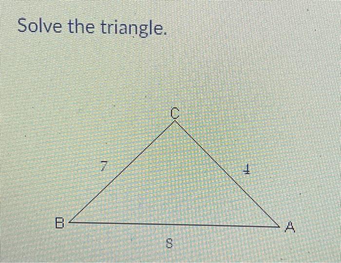 Solved Solve The Triangle. | Chegg.com