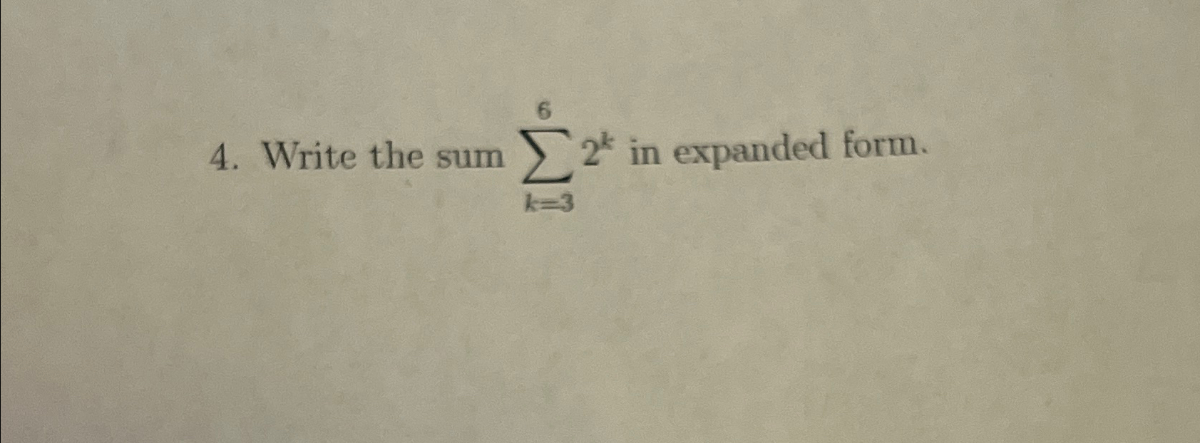 Solved Write the sum ∑k=362k ﻿in expanded form. | Chegg.com