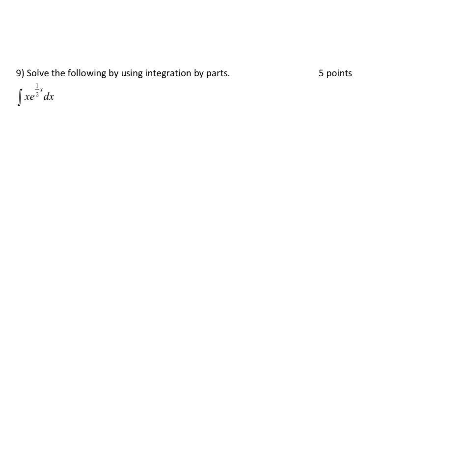 Solved Solve the following by using integration by parts.5 | Chegg.com