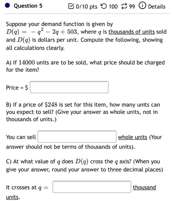 Solved Question 1 B0/10 pts 100 99 Details The total cost | Chegg.com