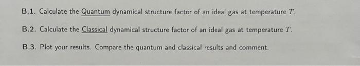 Solved B.1. Calculate The Quantum Dynamical Structure Factor | Chegg.com