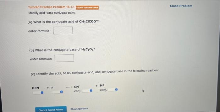 Solved (a) What is the conjugate acid of CH2ClCOO−? enter | Chegg.com