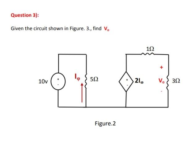 Solved Question (1): Given the circuit shown in Figure 1 ; | Chegg.com