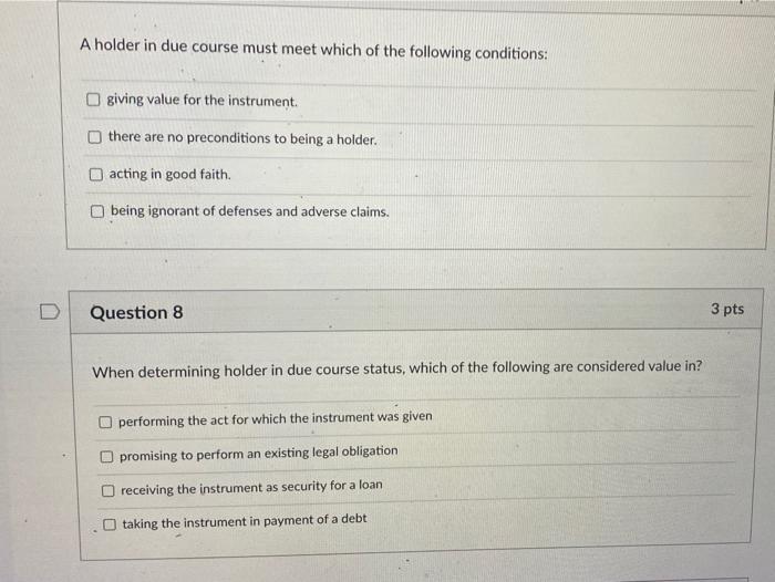 Solved A holder in due course must meet which of the