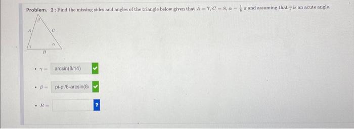 Solved Problem. 2: Find the missing sides and angles of the | Chegg.com