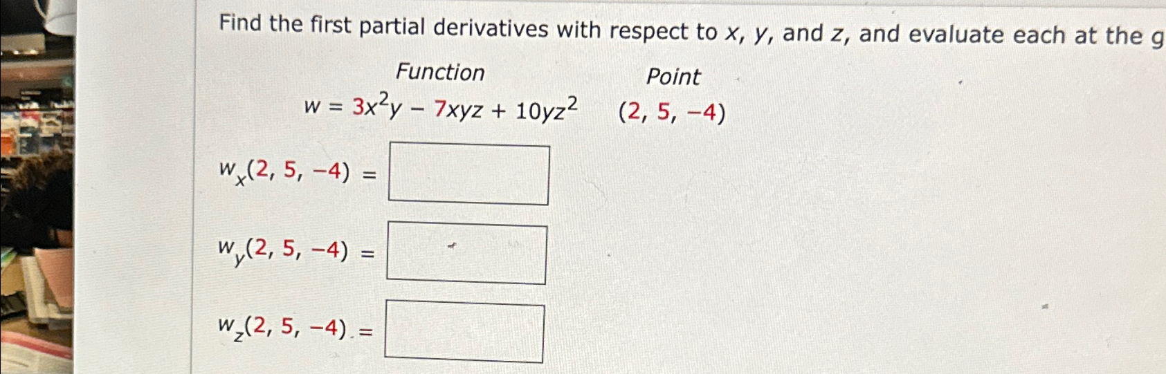 Solved Find the first partial derivatives with respect to | Chegg.com