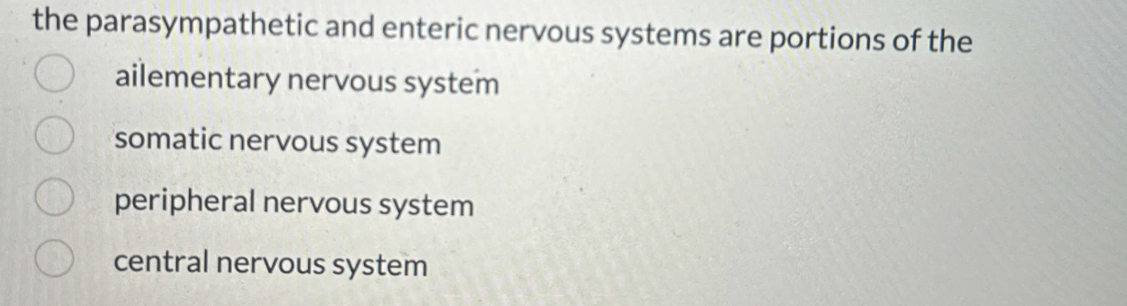 Solved the parasympathetic and enteric nervous systems are | Chegg.com