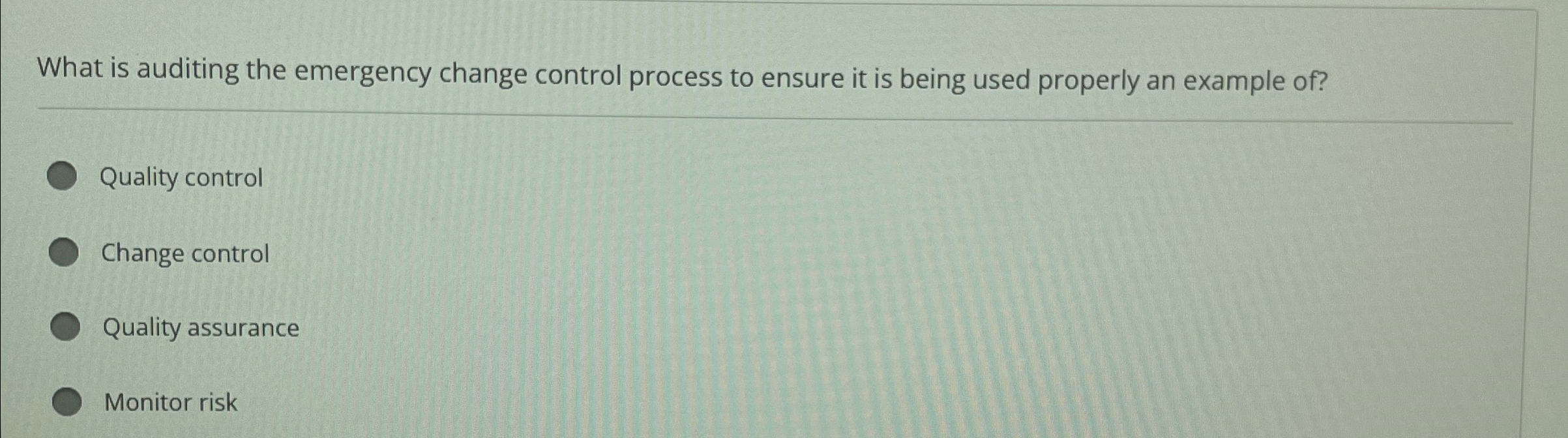 Solved What is auditing the emergency change control process | Chegg.com