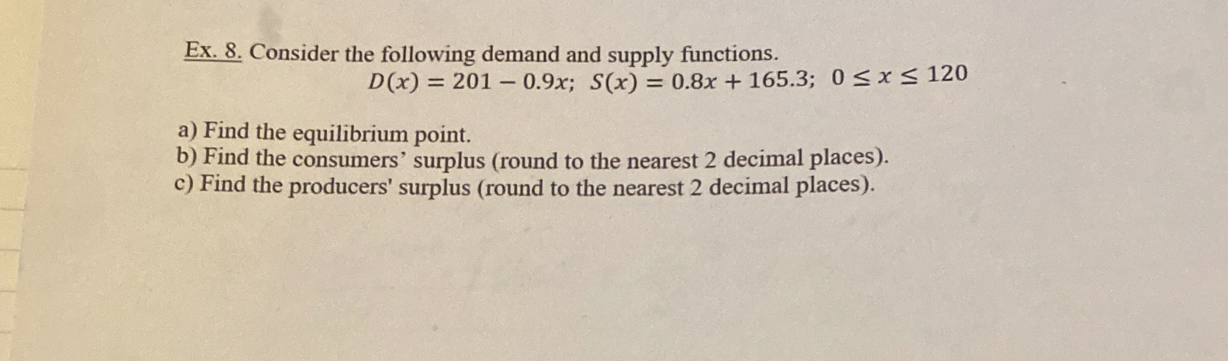 Solved Ex. 8. ﻿consider The Following Demand And Supply 