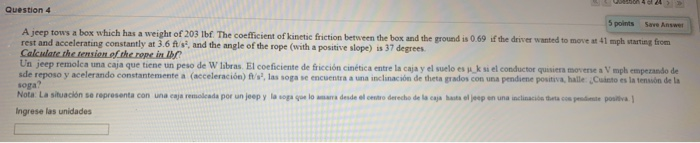 Solved Question 4 5 points Save Answer A jeep tows a box | Chegg.com