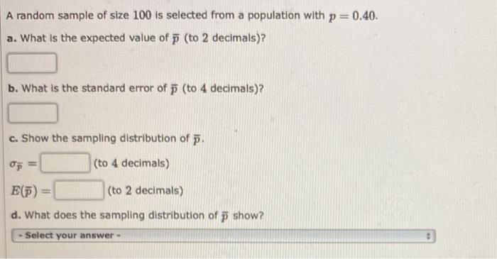 Solved A random sample of size 100 is selected from a | Chegg.com