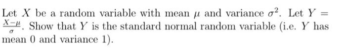 Solved Let X be a random variable with mean μ and variance | Chegg.com