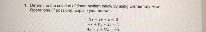 Solved 1. Determine the solution of linear system below by | Chegg.com