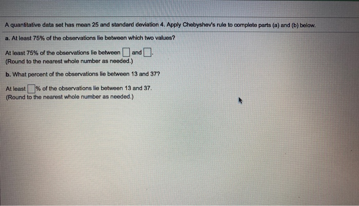 Solved A quantitative data set has mean 25 and standard | Chegg.com