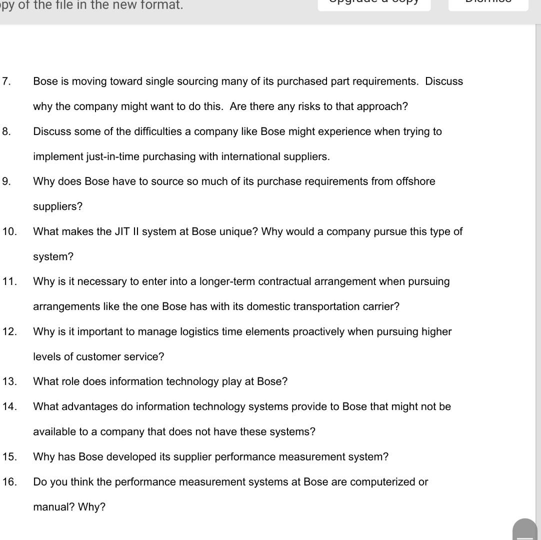 7. Bose is moving toward single sourcing many of its purchased part requirements. Discuss why the company might want to do th