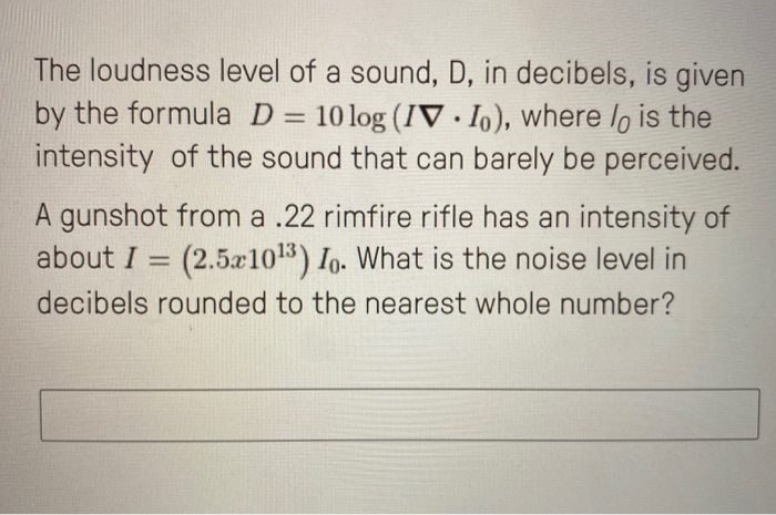 Solved The loudness level of a sound, D, in decibels, is | Chegg.com