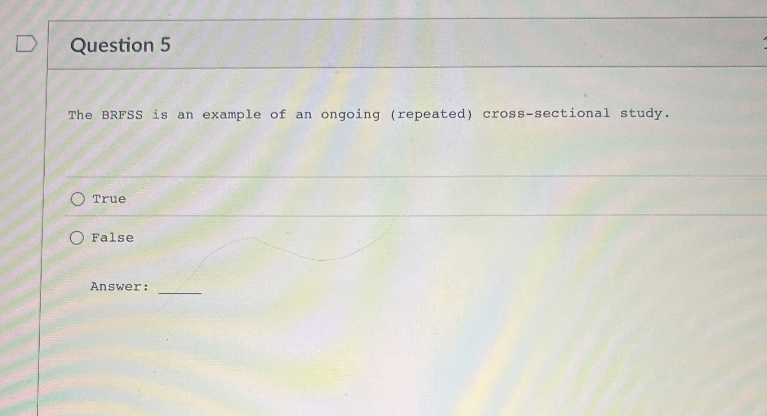 Solved Question 5The BRFSS is an example of an ongoing | Chegg.com