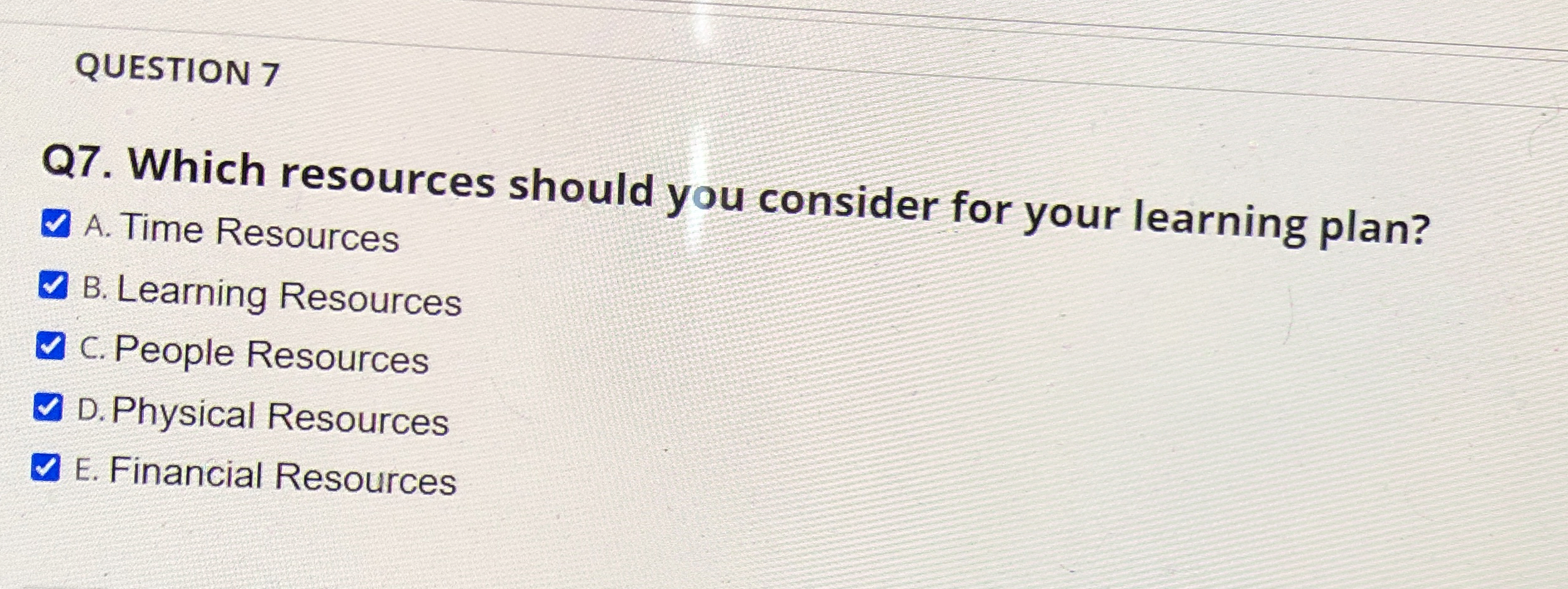 Solved QUESTION 7Q7. ﻿Which resources should you consider | Chegg.com
