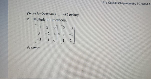 Solved (Score for Question 1: of 5 points) 1. Solve the | Chegg.com