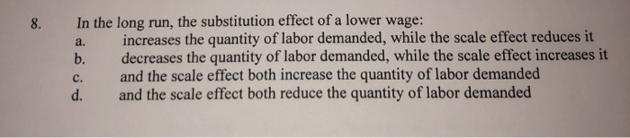 Solved In the long run, the substitution effect of a lower | Chegg.com