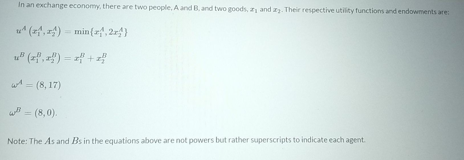 Solved In An Exchange Economy, There Are Two People, A And | Chegg.com