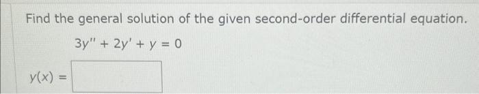 Solved Find The General Solution Of The Given Second-order | Chegg.com