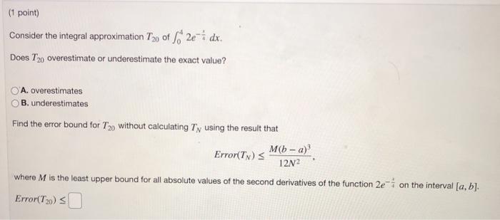 Solved (1 point) Consider the integral approximation Two of | Chegg.com