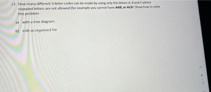 Solved 12. How many different 3-letter codes can be made by | Chegg.com