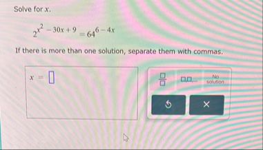 Solved Solve for x.2x2-30x 9=646-4xIf there is more than one | Chegg.com