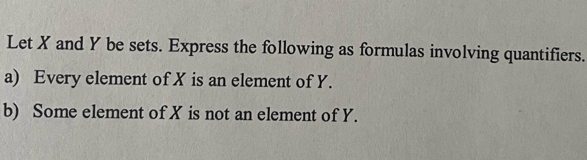 Solved Let X ﻿and Y ﻿be Sets. Express The Following As | Chegg.com