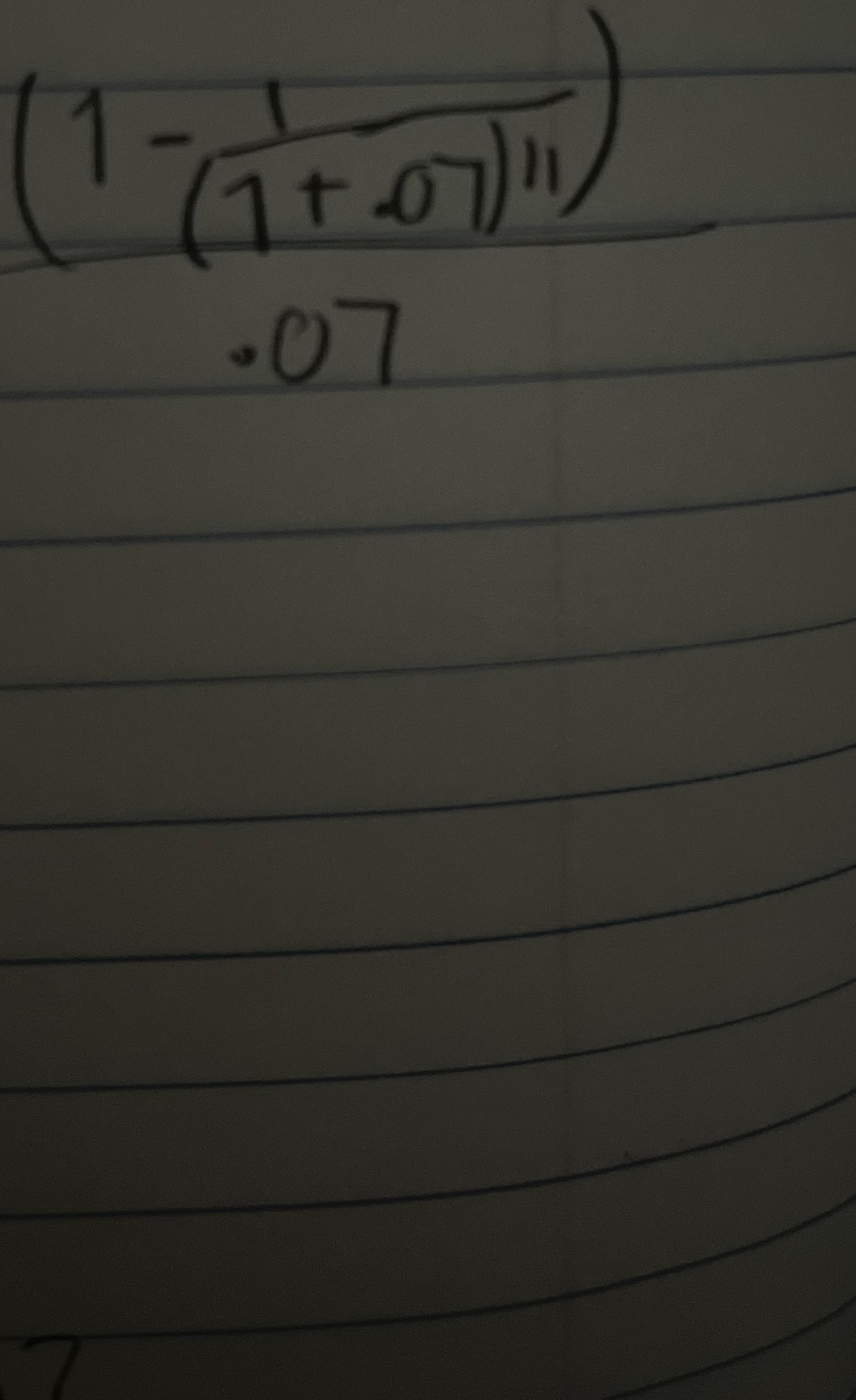 Solved (1-1(1+.07)11).07 | Chegg.com