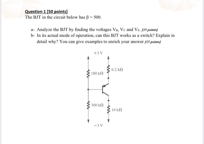 Solved Question 1 (50 points] The BJT in the circuit below | Chegg.com