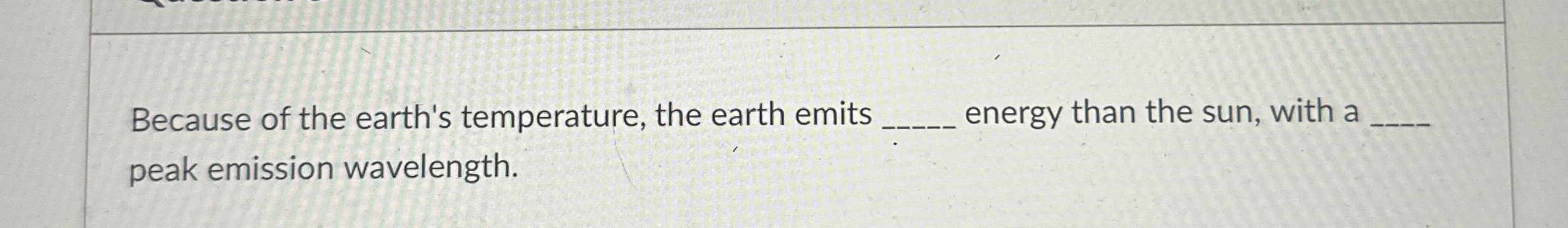 Solved Because of the earth's temperature, the earth | Chegg.com