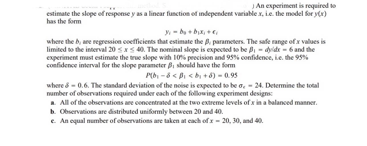 Solved An experiment is required toestimate the slope of | Chegg.com