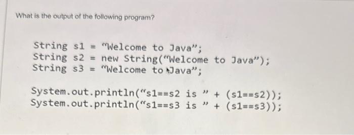 Solved What is the output of the following program? String | Chegg.com