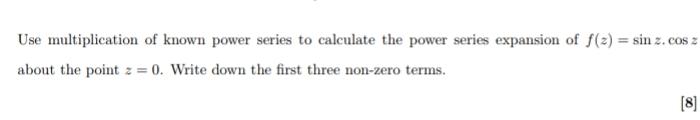 Solved Use multiplication of known power series to calculate | Chegg.com