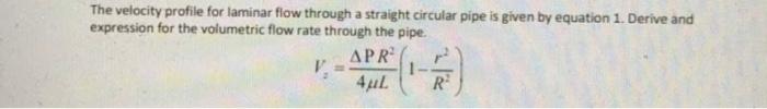 Solved The velocity profile for laminar flow through a | Chegg.com