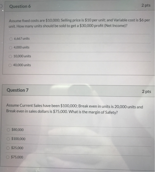 Solved Question 6 2 pts Assume fixed costs are 10,000;