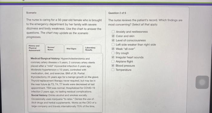 The nurse is caring for a 56-year-old female who is | Chegg.com