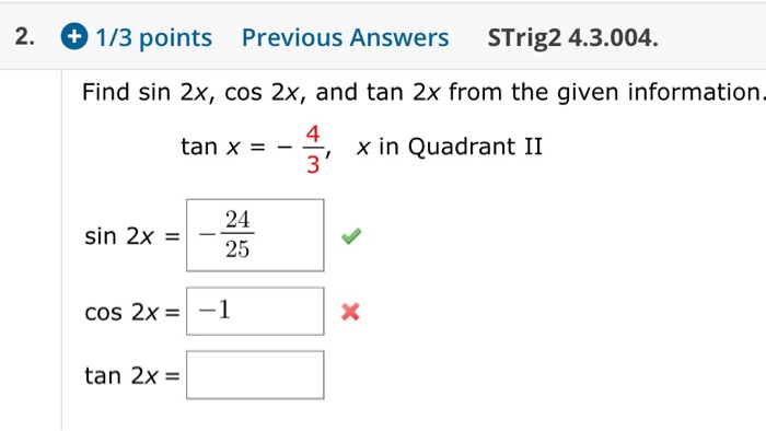 Solved Find Sin 2x Cos 2x And Tan 2x From The Given Chegg Com