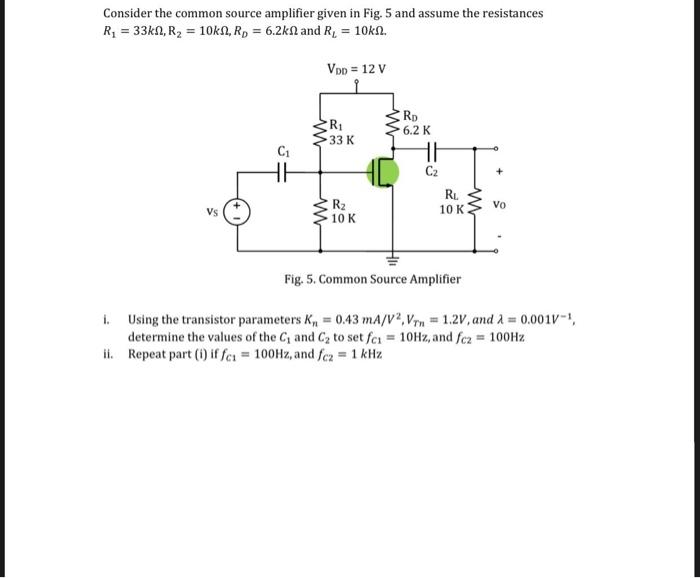 Solved Consider the common source amplifier given in Fig. 5 | Chegg.com