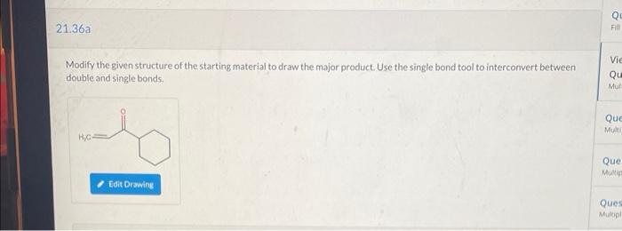 Solved Modify the given structure of the starting material | Chegg.com