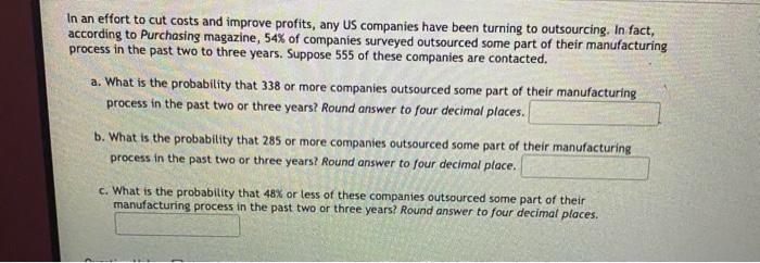 In an effort to cut costs and improve profits, any US companies have been turning to outsourcing. In fact, according to Purch