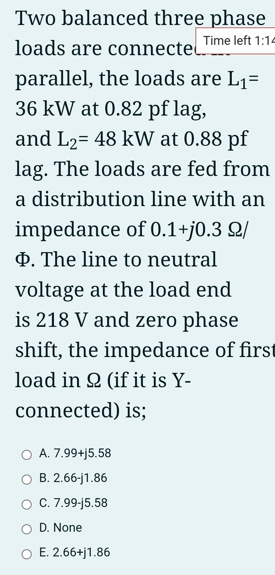 Solved Time left 1:14 Two balanced three phase loads are | Chegg.com