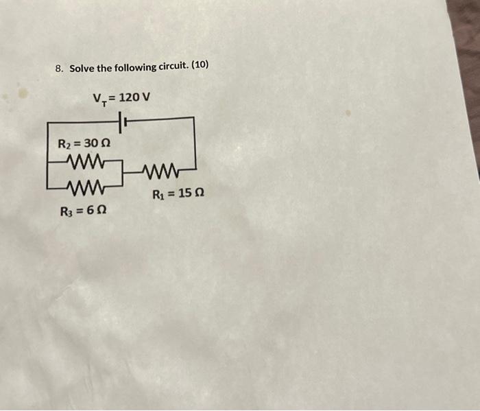 Solved 8. Solve The Following Circuit. (10) | Chegg.com