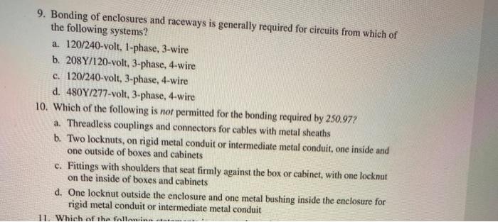 Solved 9. Bonding of enclosures and raceways is generally | Chegg.com