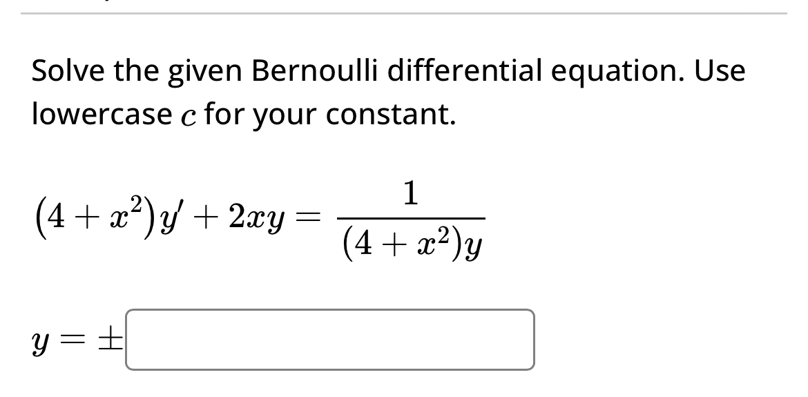 Solved Solve The Given Bernoulli Differential Equation Use