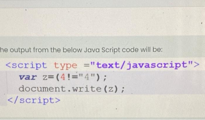 Solved he output from the below Java Script code will be: | Chegg.com